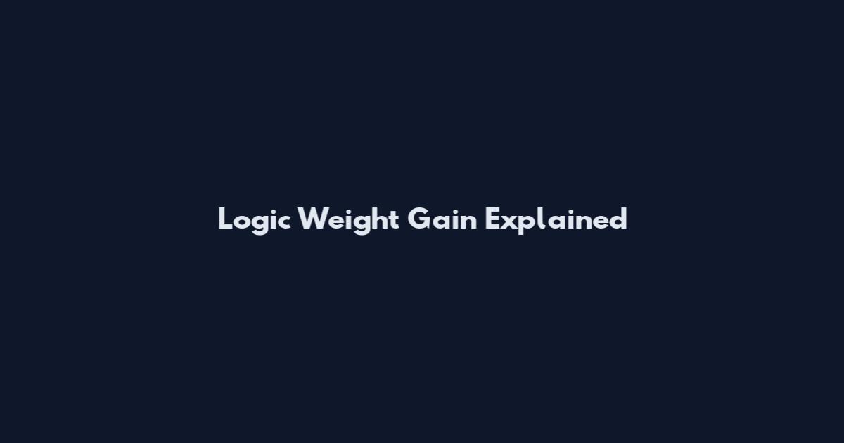 Logic Weight Gain Explained