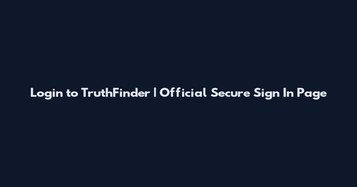 Login to TruthFinder | Official Secure Sign In Page