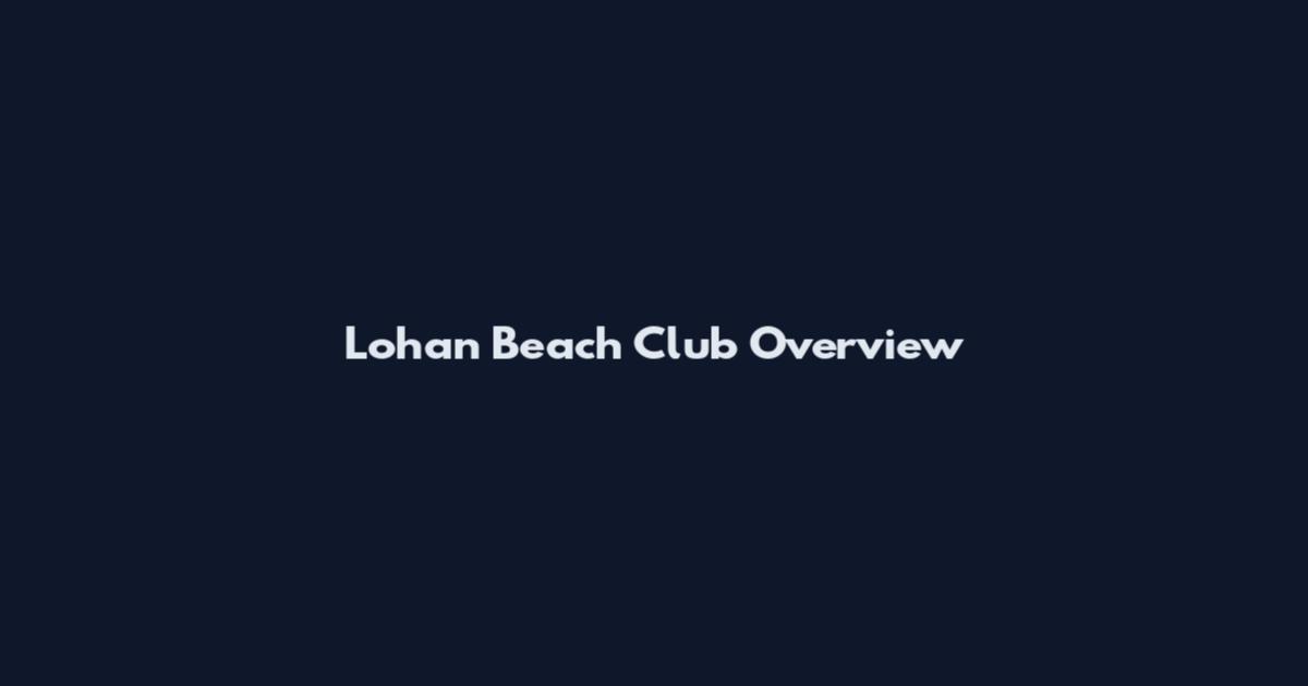 Lohan Beach Club Overview