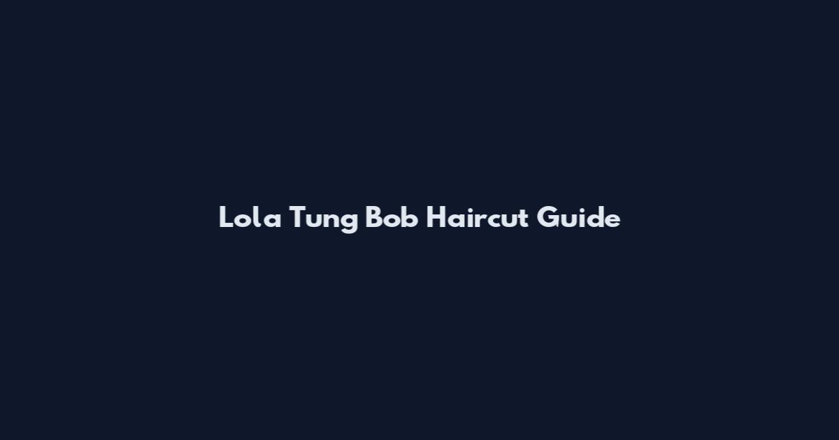 Lola Tung Bob Haircut Guide
