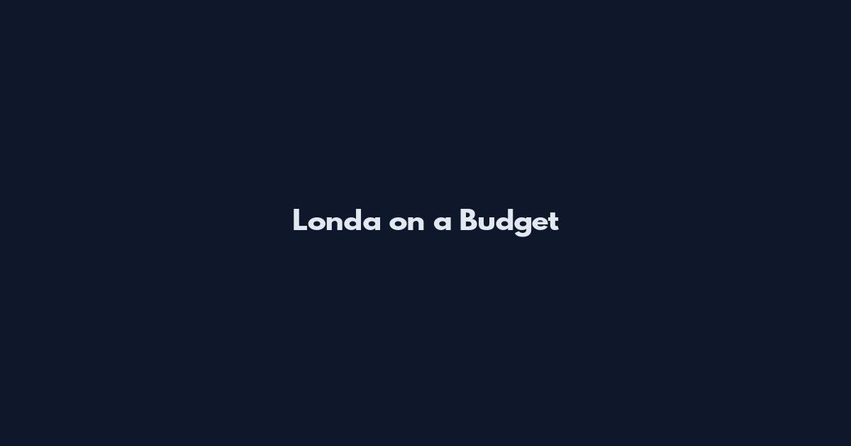 Londa on a Budget