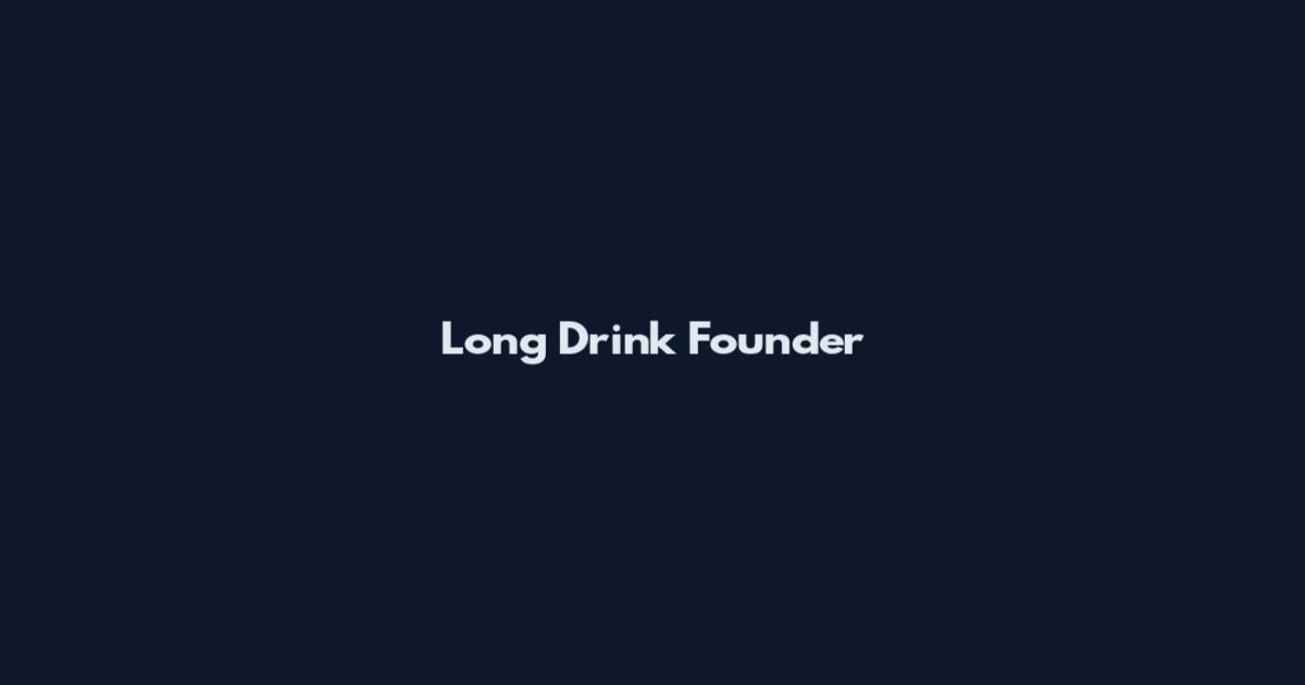 Long Drink Founder