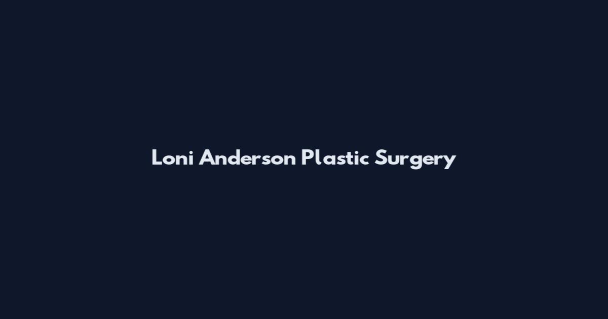 Loni Anderson Plastic Surgery