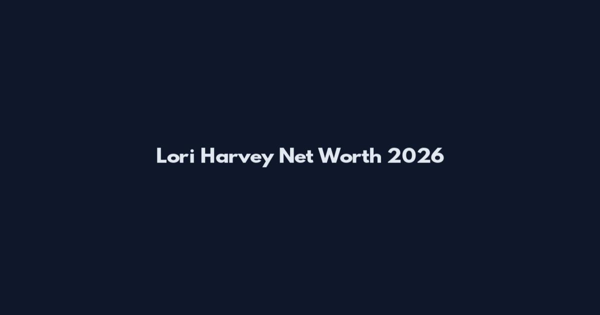 Lori Harvey Net Worth 2026
