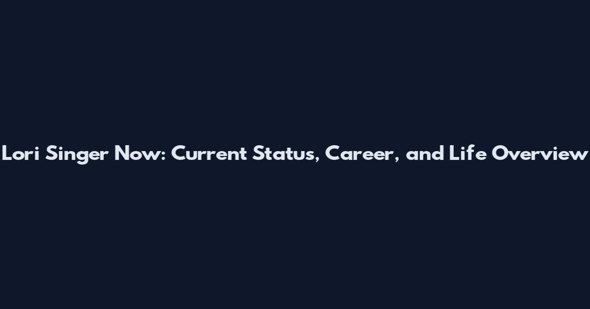 Lori Singer Now: Current Status, Career, and Life Overview