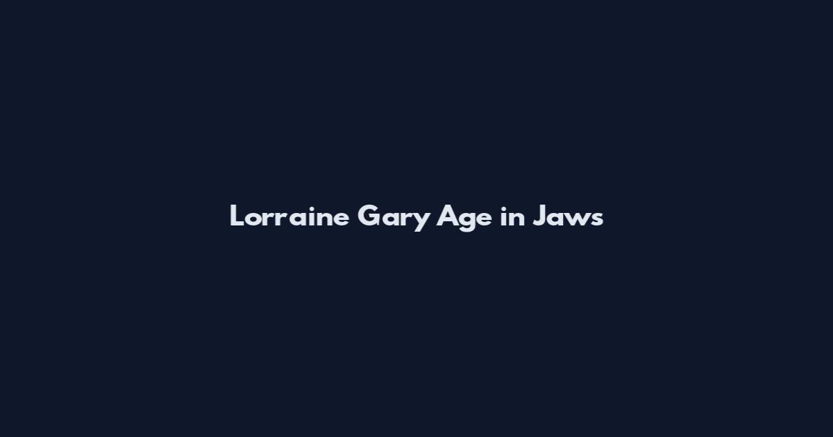 Lorraine Gary Age in Jaws