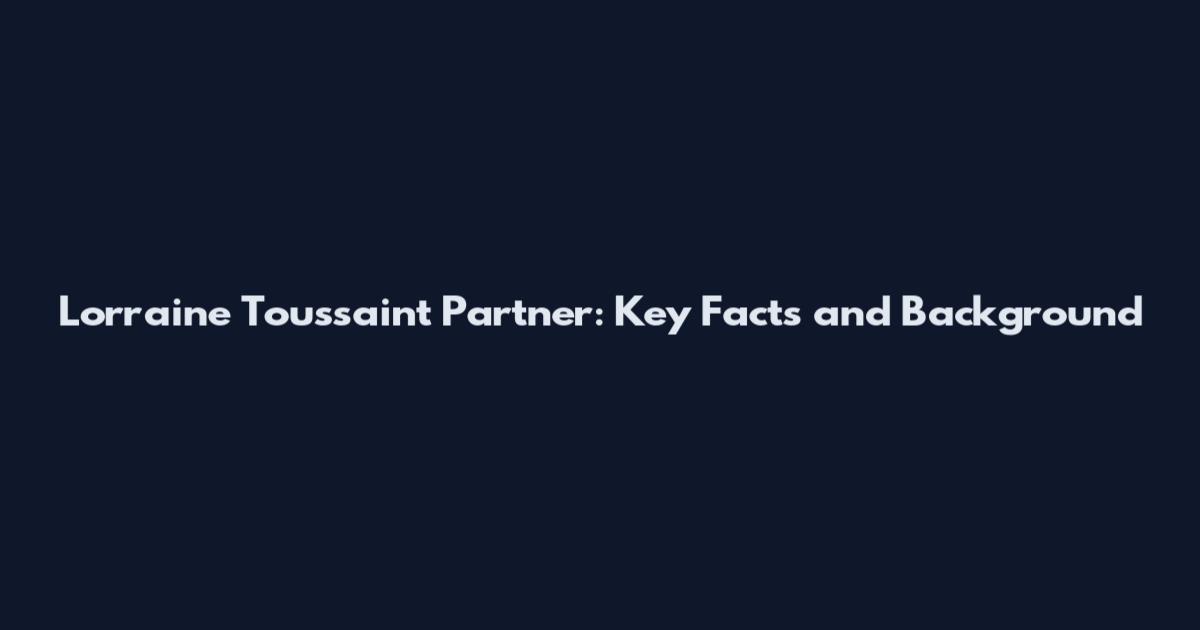 Lorraine Toussaint Partner: Key Facts and Background