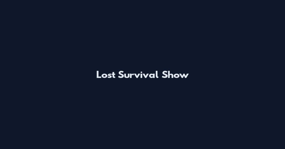 Lost Survival Show