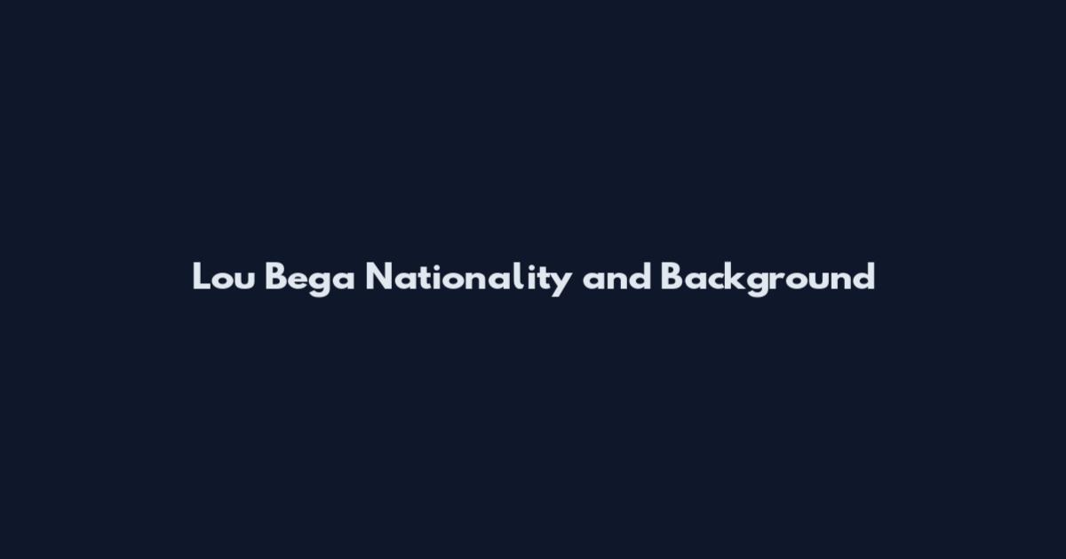 Lou Bega Nationality and Background