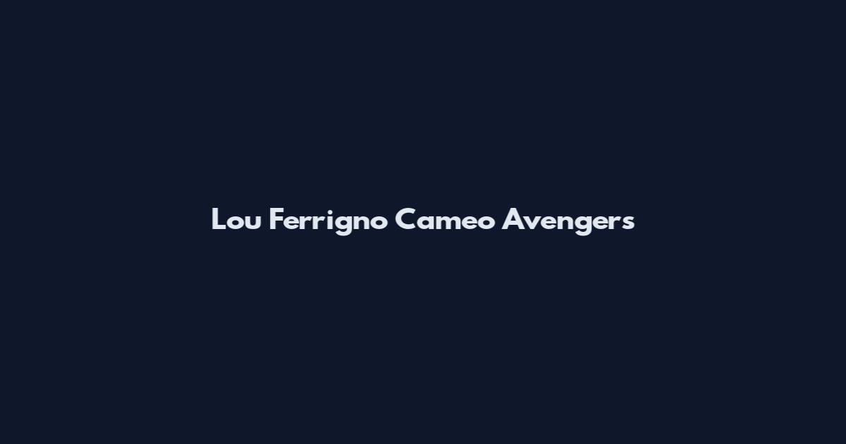 Lou Ferrigno Cameo Avengers