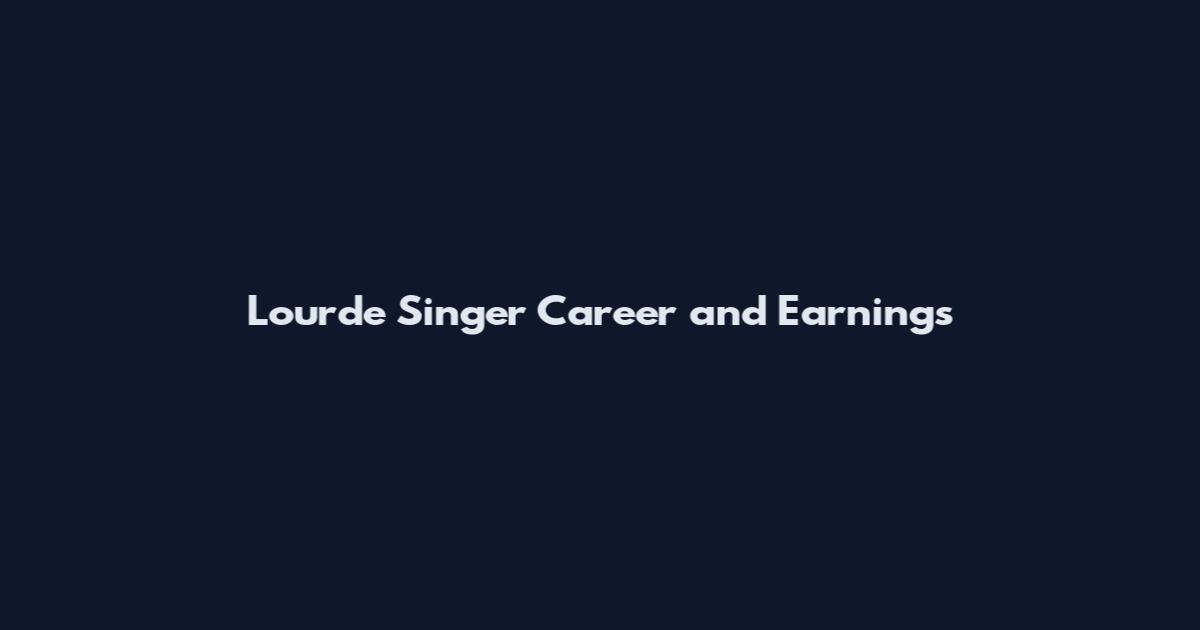 Lourde Singer Career and Earnings