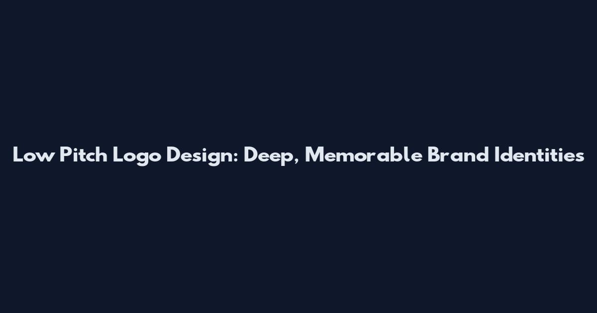 Low Pitch Logo Design: Deep, Memorable Brand Identities