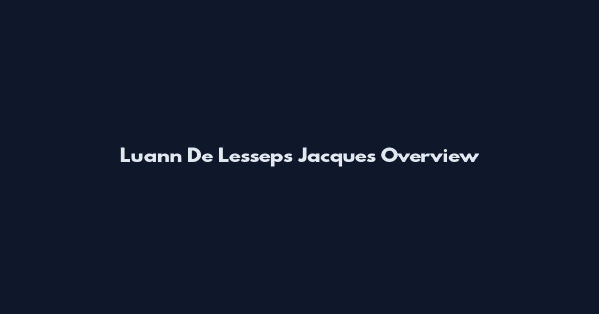 Luann De Lesseps Jacques Overview