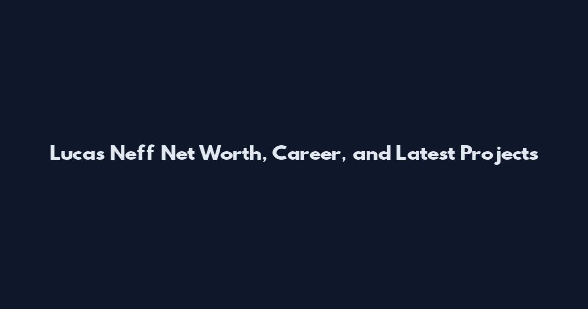 Lucas Neff Net Worth, Career, and Latest Projects