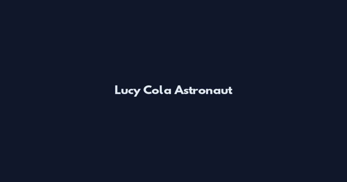 Lucy Cola Astronaut