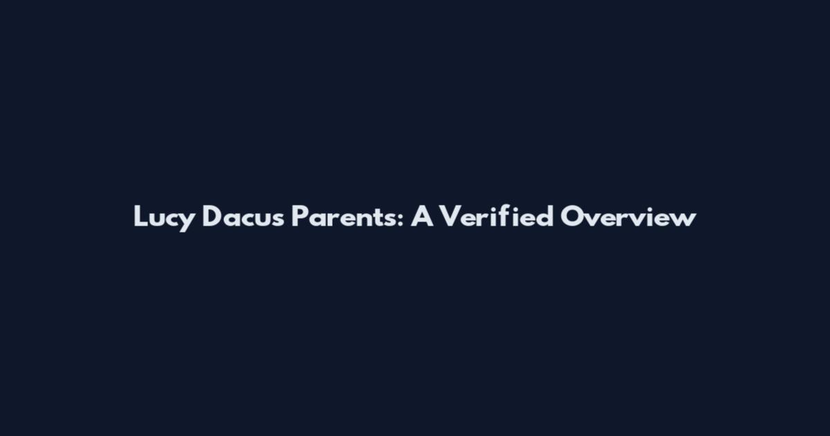 Lucy Dacus Parents: A Verified Overview