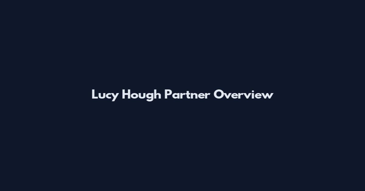 Lucy Hough Partner Overview