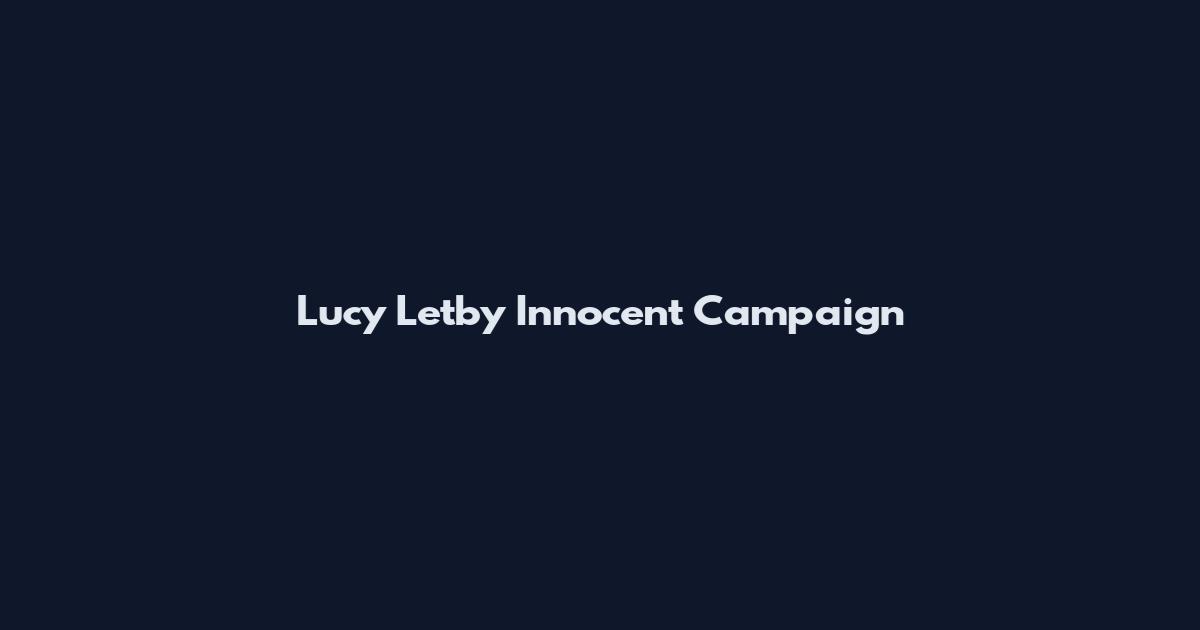 Lucy Letby Innocent Campaign
