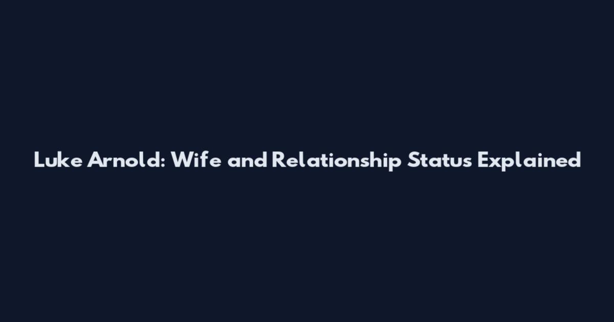 Luke Arnold: Wife and Relationship Status Explained