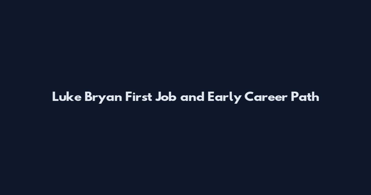 Luke Bryan First Job and Early Career Path