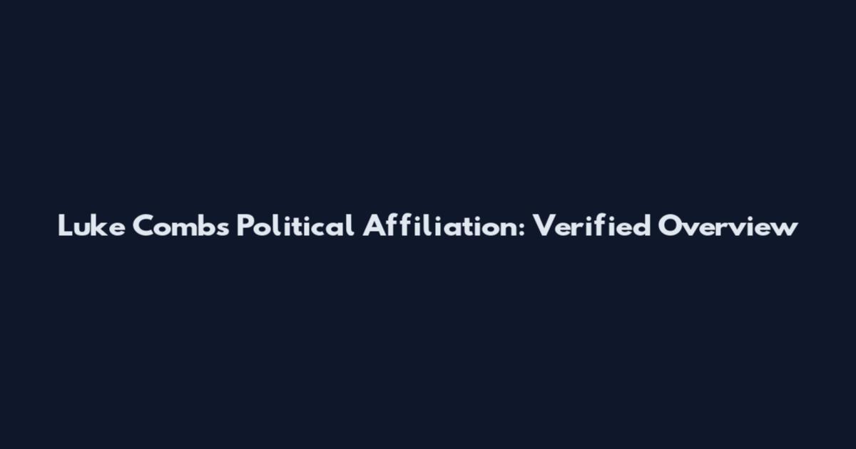 Luke Combs Political Affiliation: Verified Overview