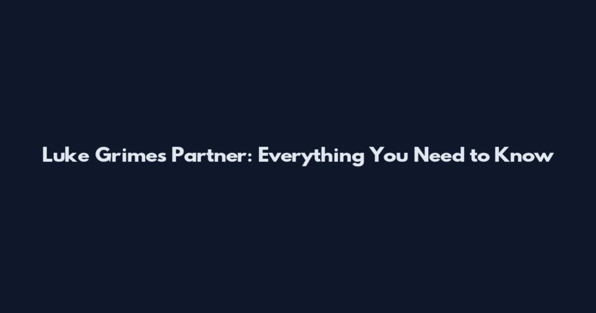 Luke Grimes Partner: Everything You Need to Know