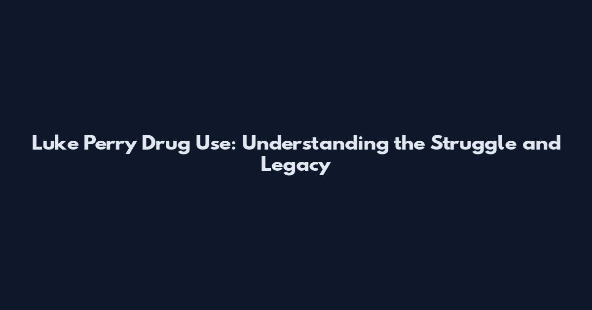 Luke Perry Drug Use: Understanding the Struggle and Legacy