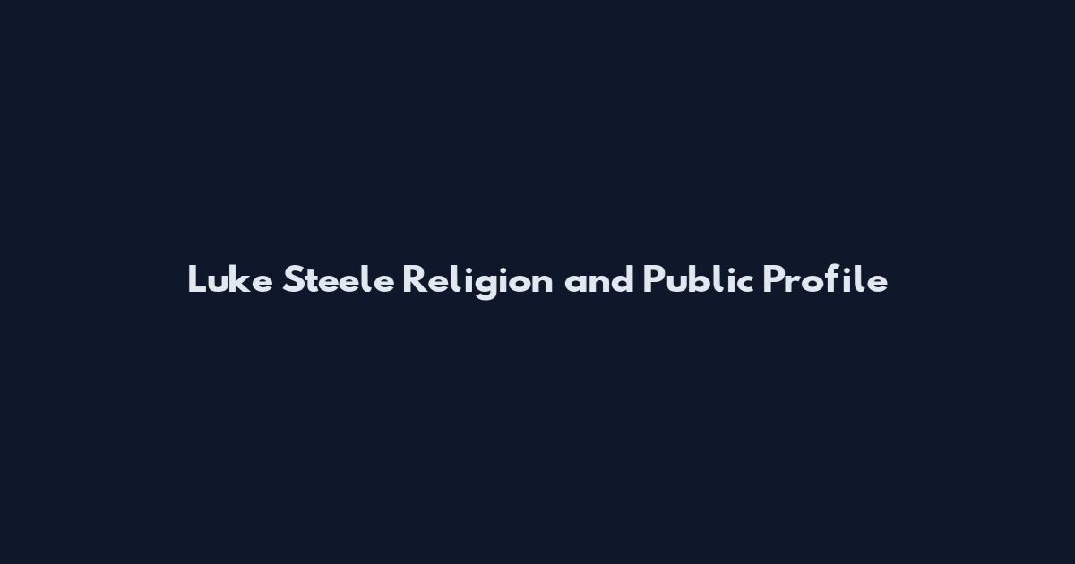 Luke Steele Religion and Public Profile