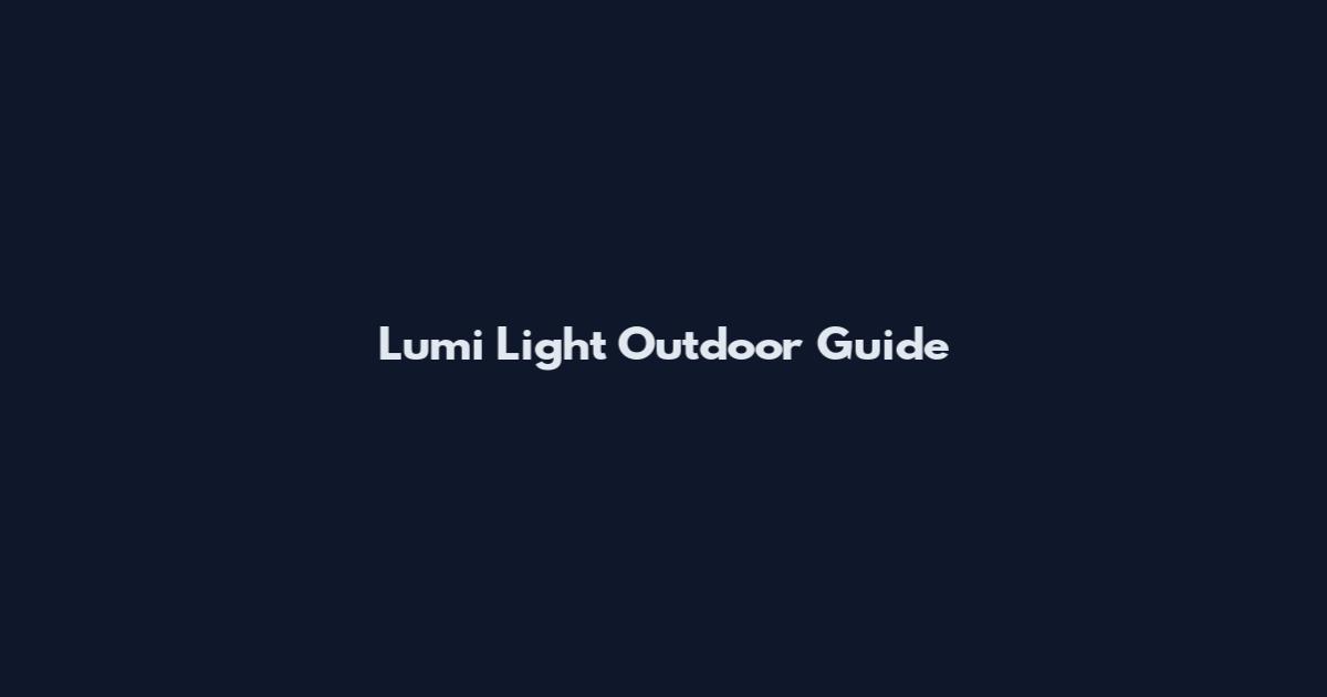 Lumi Light Outdoor Guide