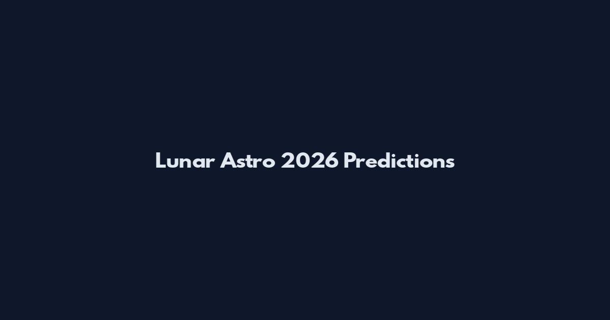 Lunar Astro 2026 Predictions