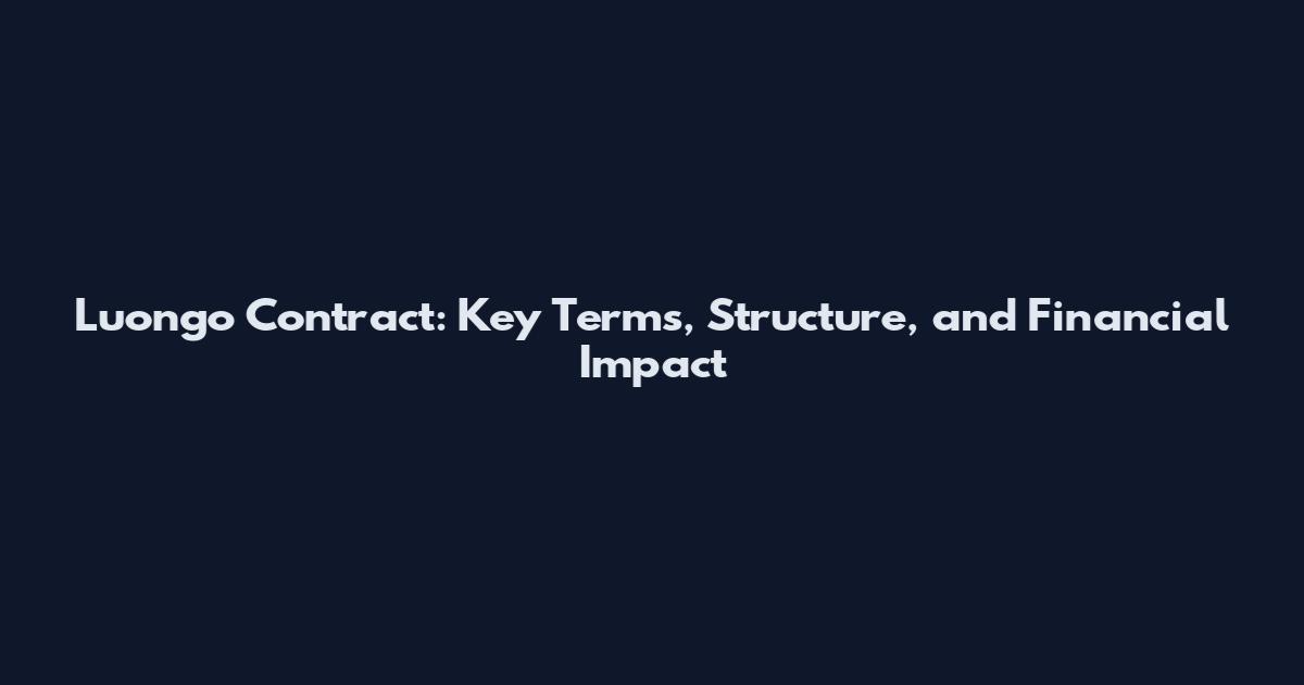 Luongo Contract: Key Terms, Structure, and Financial Impact