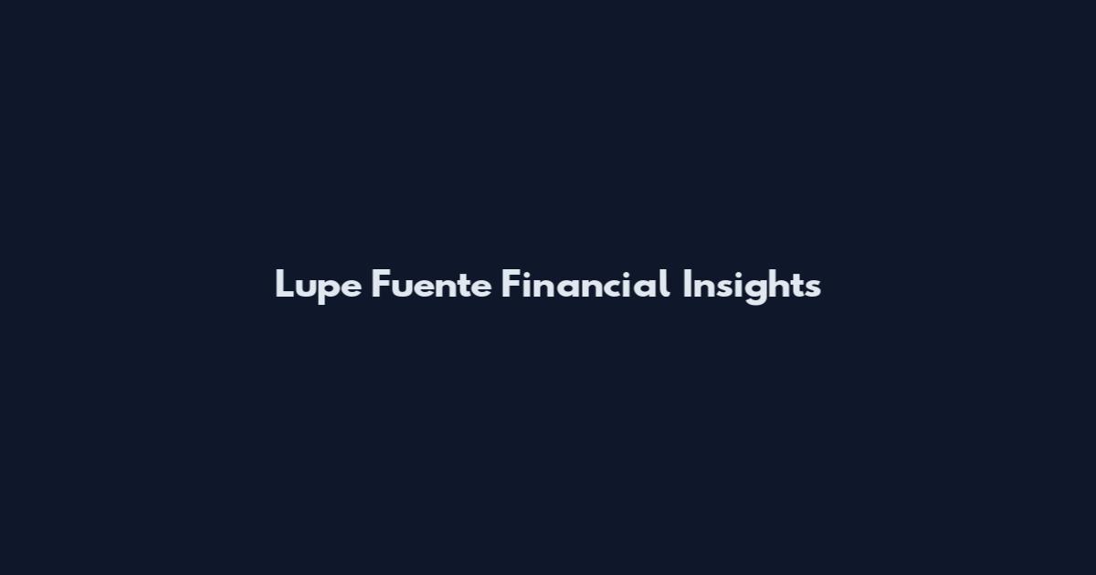 Lupe Fuente Financial Insights