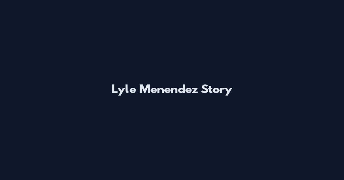 Lyle Menendez Story