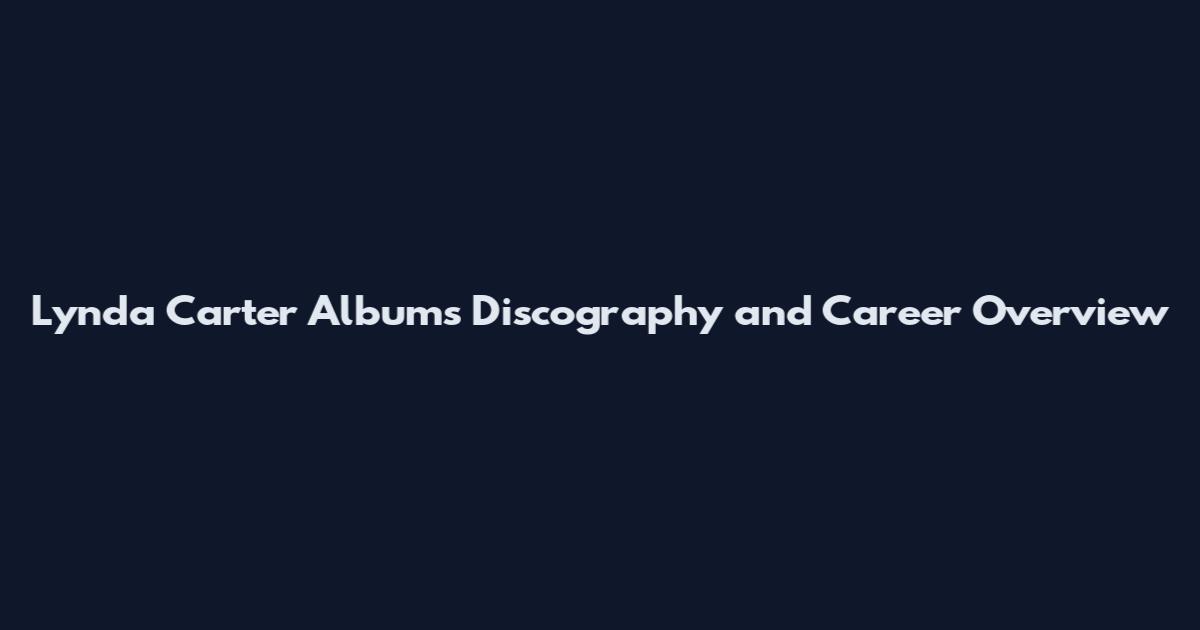 Lynda Carter Albums Discography and Career Overview