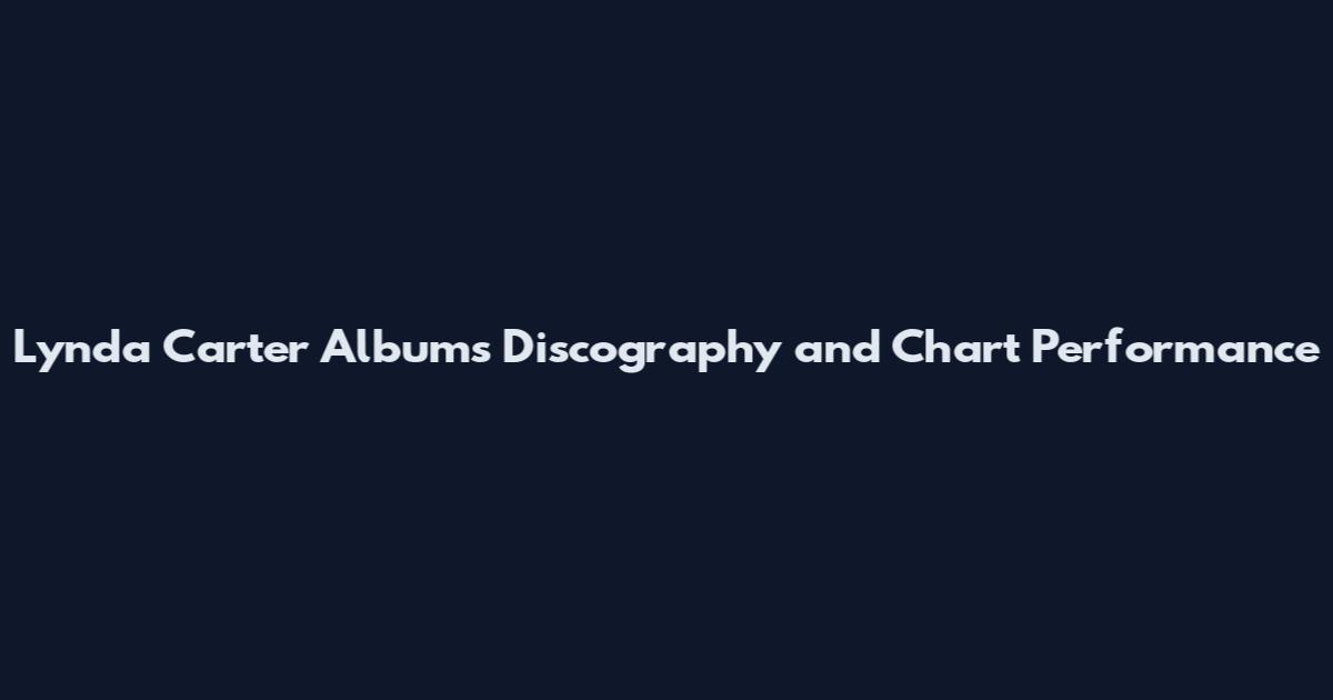 Lynda Carter Albums Discography and Chart Performance