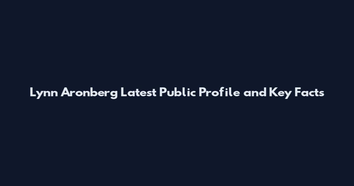 Lynn Aronberg Latest Public Profile and Key Facts