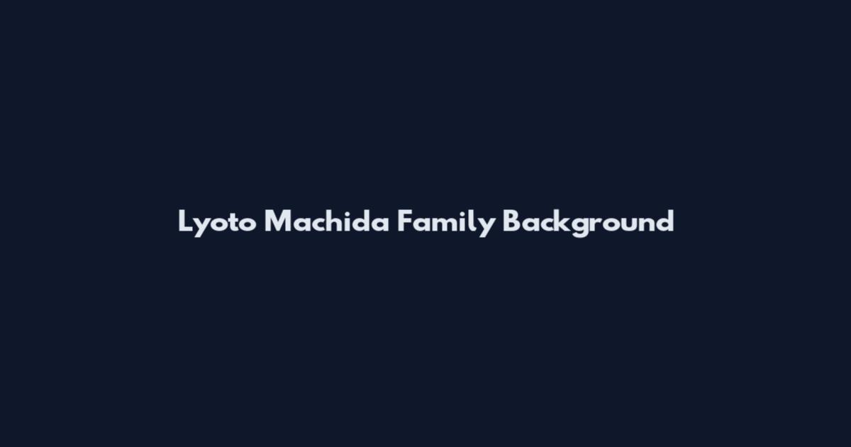 Lyoto Machida Family Background