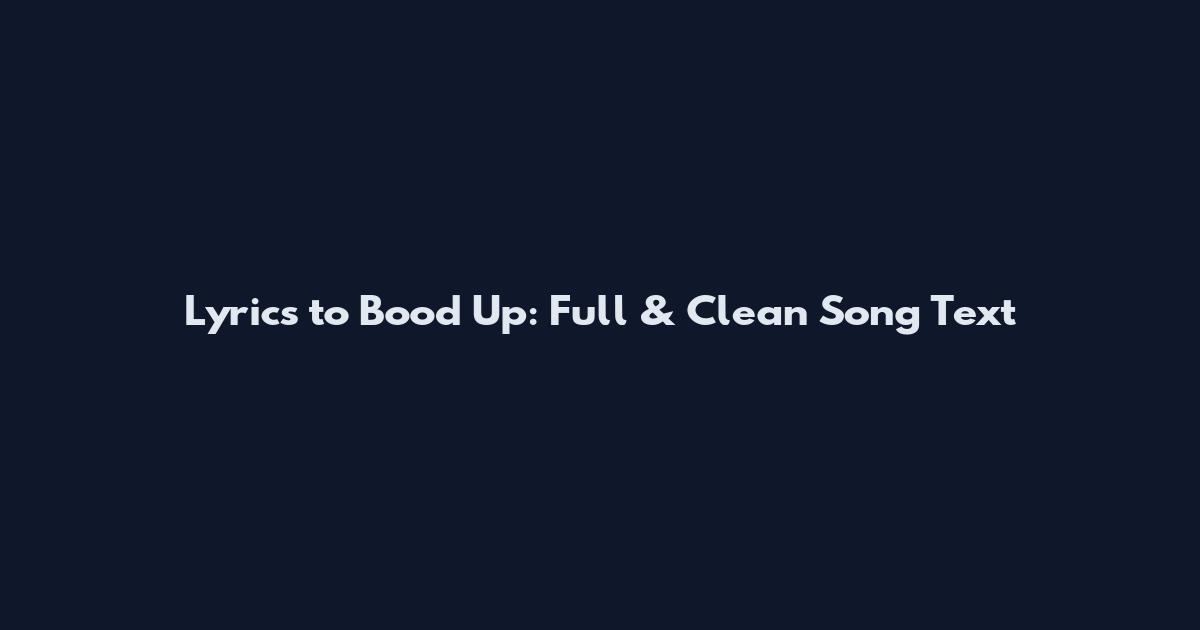 Lyrics to Boo'd Up: Full & Clean Song Text