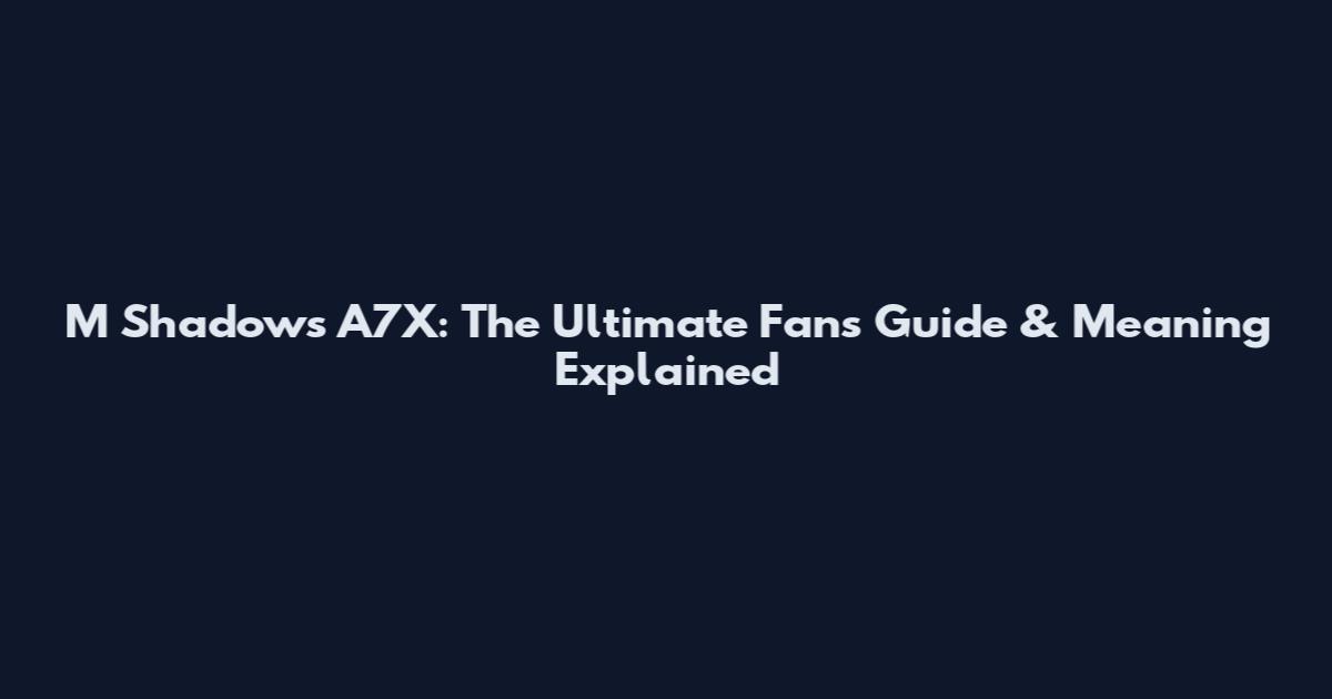 M Shadows A7X: The Ultimate Fan's Guide & Meaning Explained