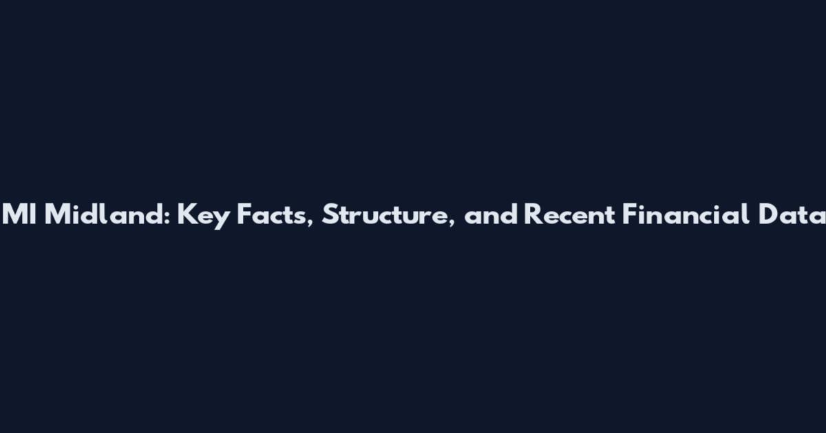 MI Midland: Key Facts, Structure, and Recent Financial Data