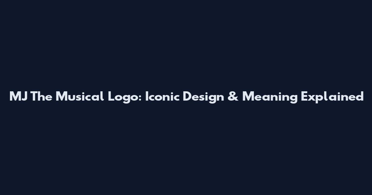 MJ The Musical Logo: Iconic Design & Meaning Explained