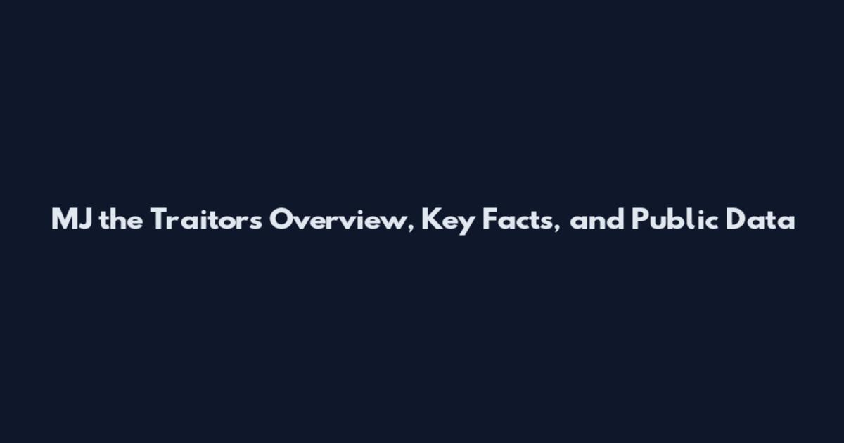 MJ the Traitors Overview, Key Facts, and Public Data