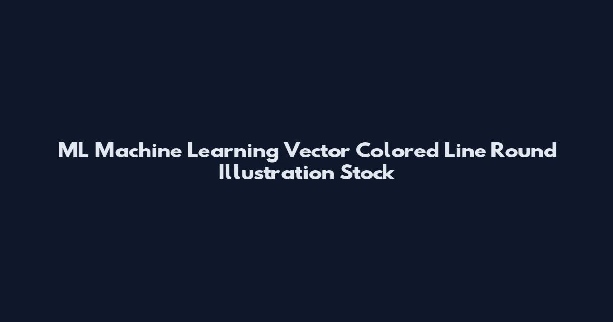 ML Machine Learning Vector Colored Line Round Illustration Stock