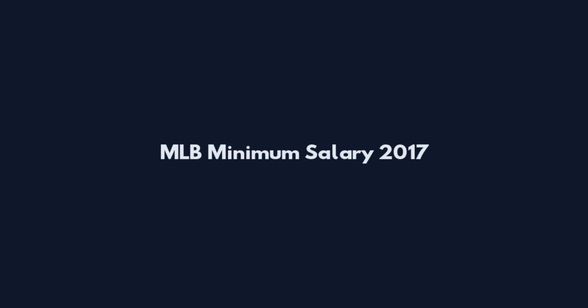 MLB Minimum Salary 2017