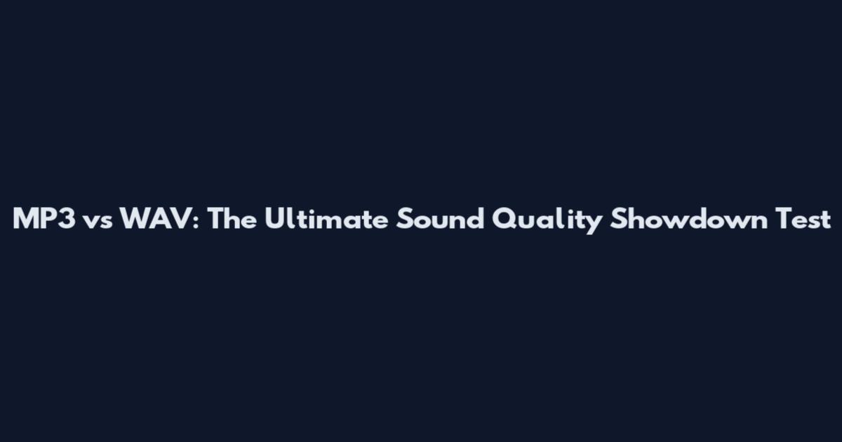 MP3 vs WAV: The Ultimate Sound Quality Showdown Test