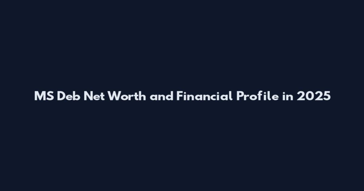 MS Deb Net Worth and Financial Profile in 2025