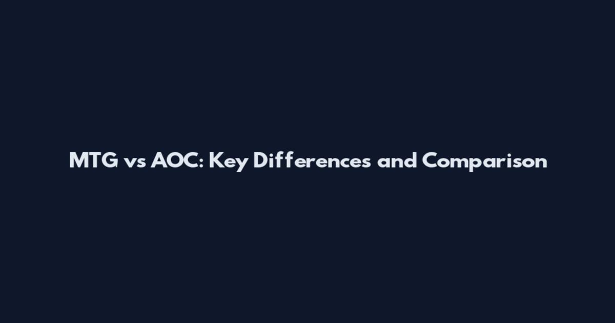MTG vs AOC: Key Differences and Comparison