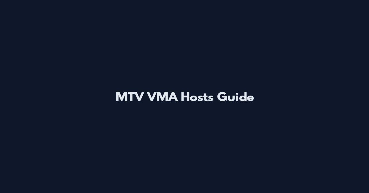 MTV VMA Hosts Guide