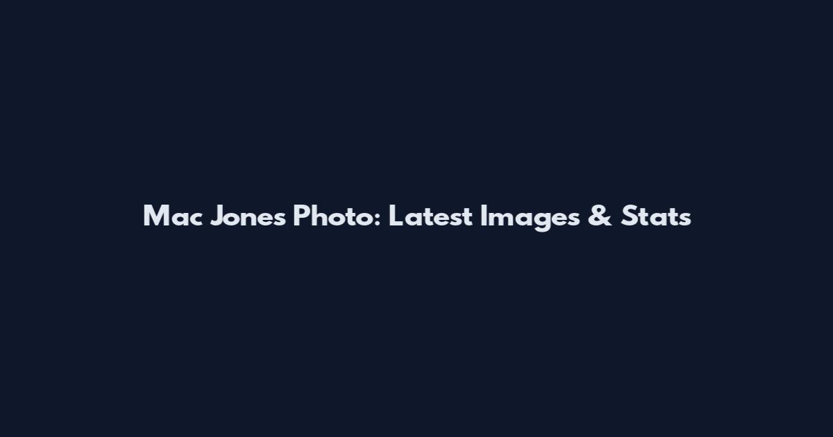 Mac Jones Photo: Latest Images & Stats