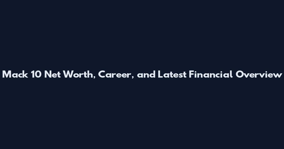 Mack 10 Net Worth, Career, and Latest Financial Overview